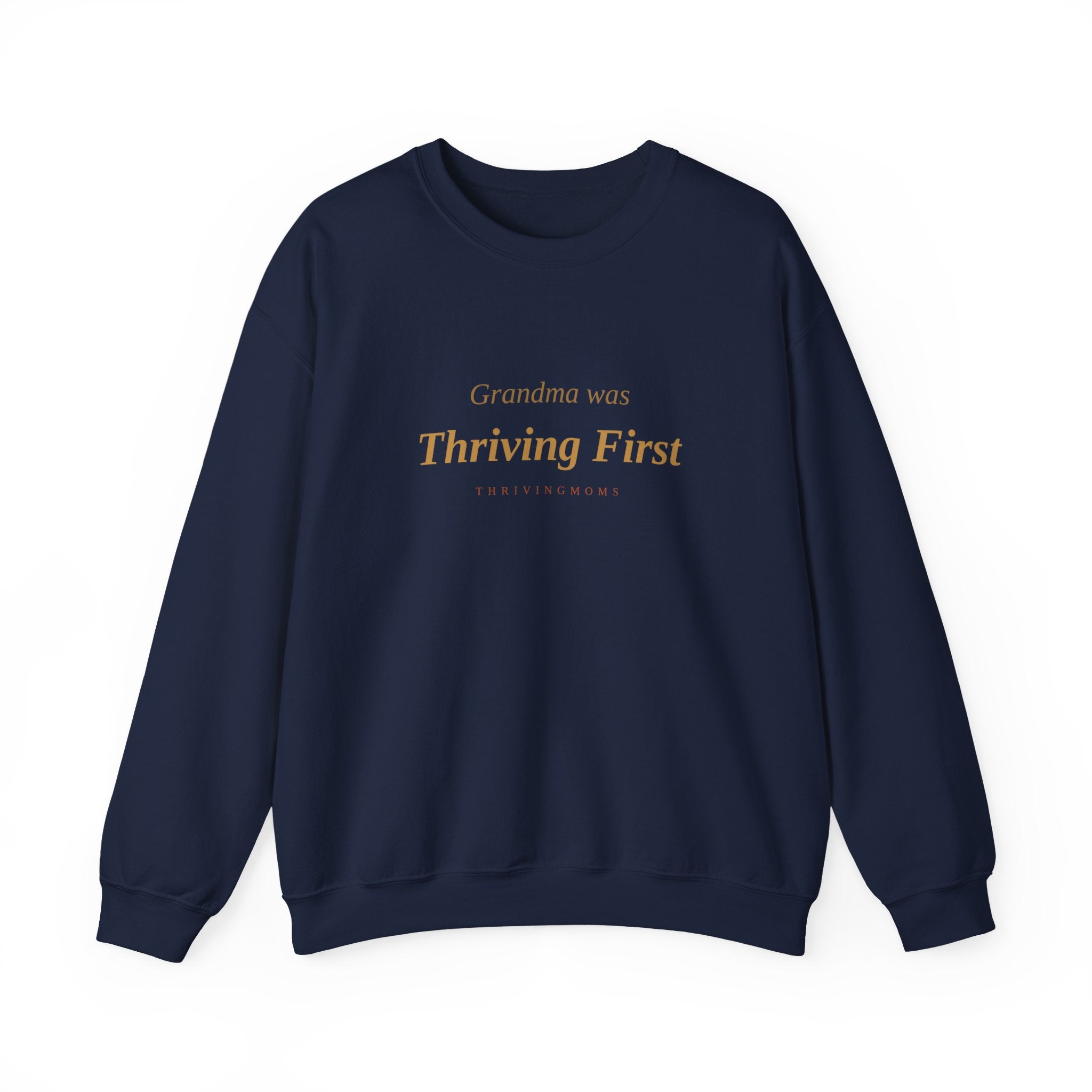 Grandma Was Thriving First — Crewneck Sweatshirt