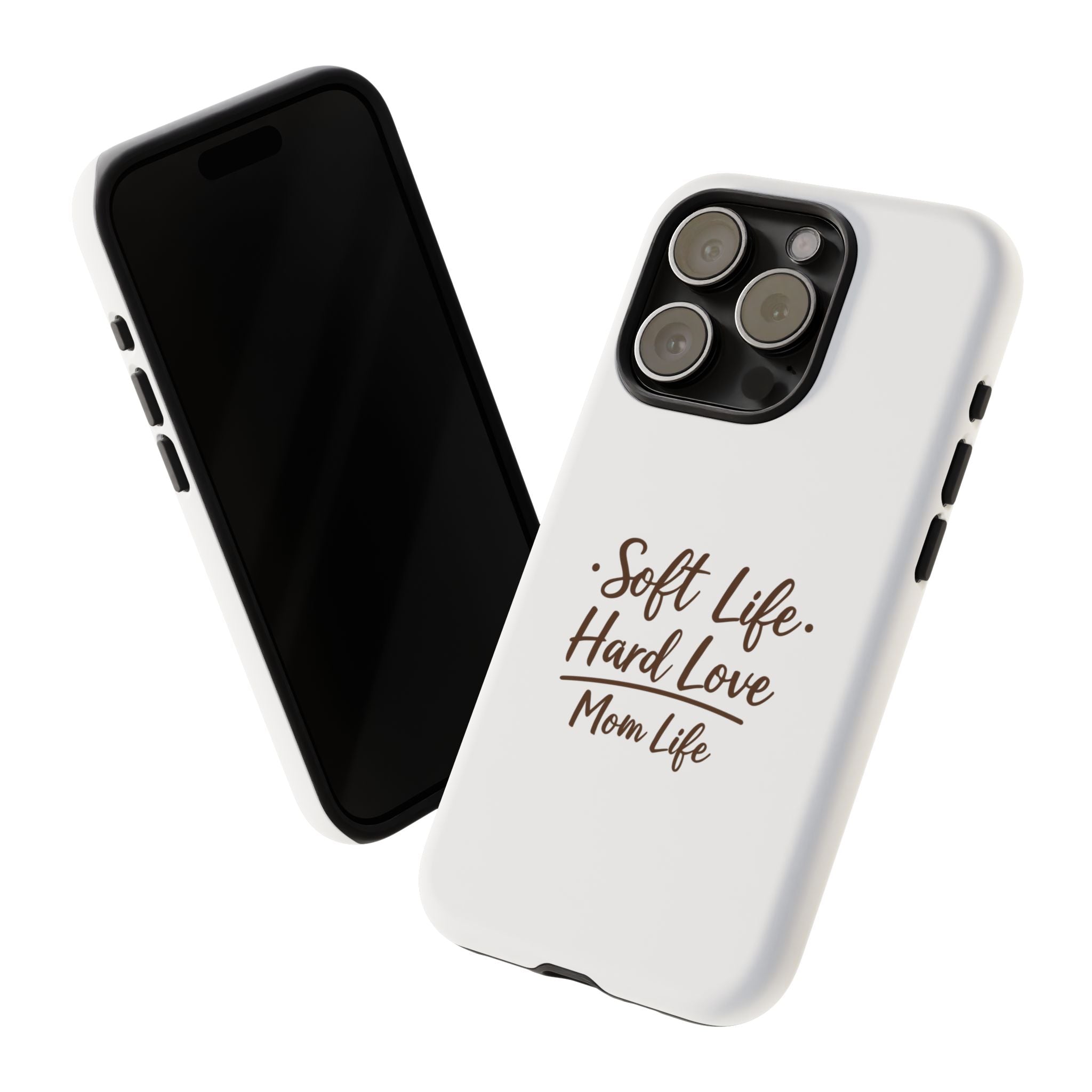 Soft Life Hard Love phone case - phone case - empowering mom gift
