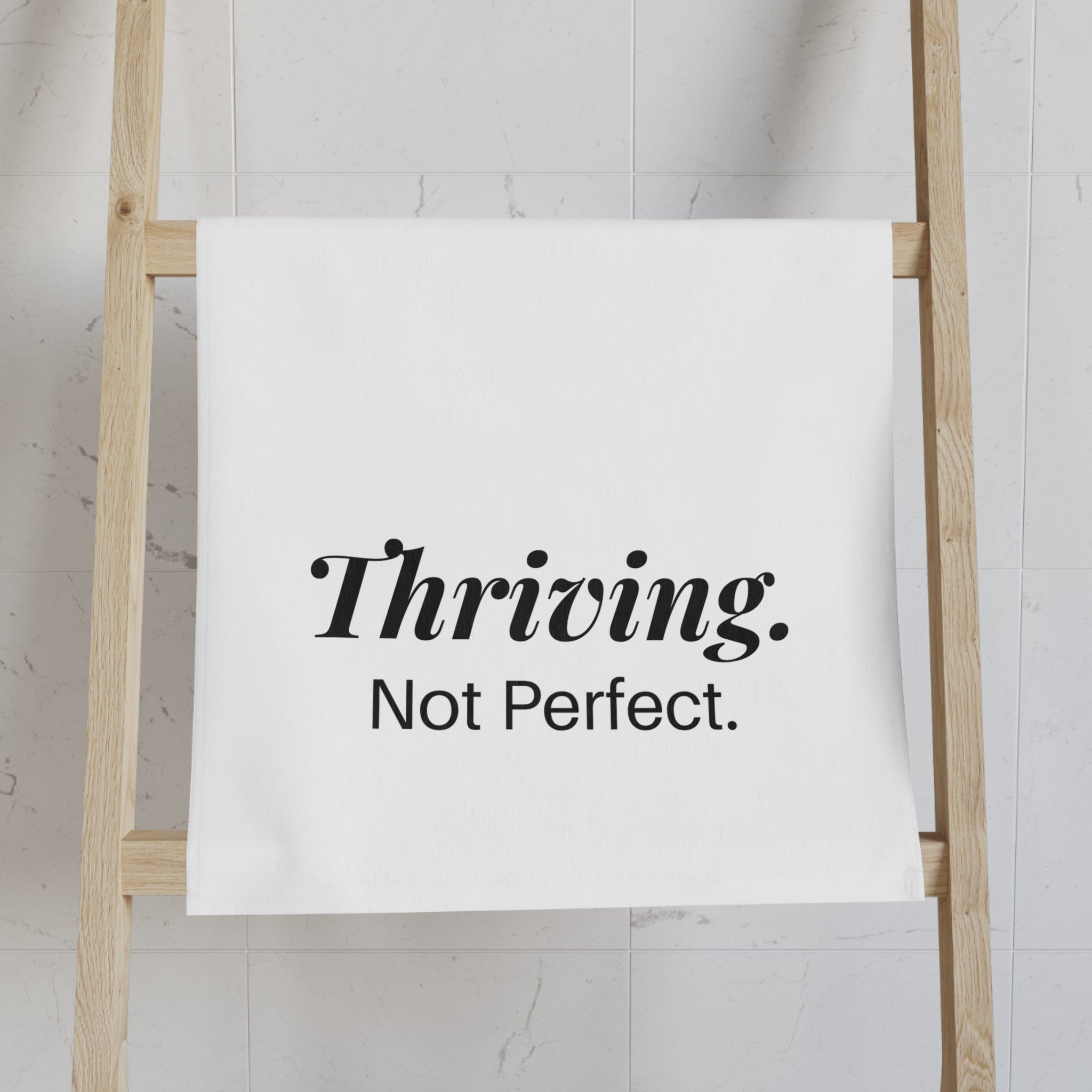 Hand Towel — "Thriving. Not Perfect." Inspirational Bathroom/Guest Towel