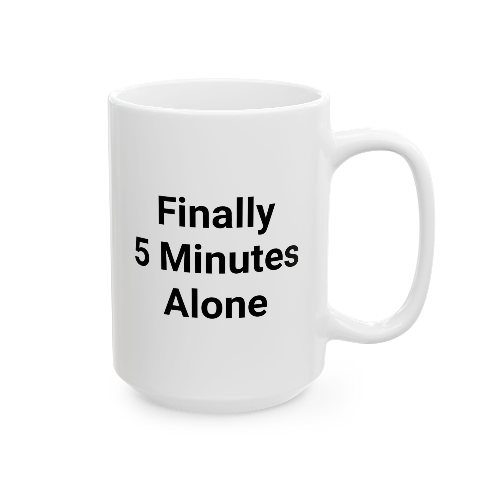 Finally 5 Minutes Alone — Daily Fuel Mug 15oz
