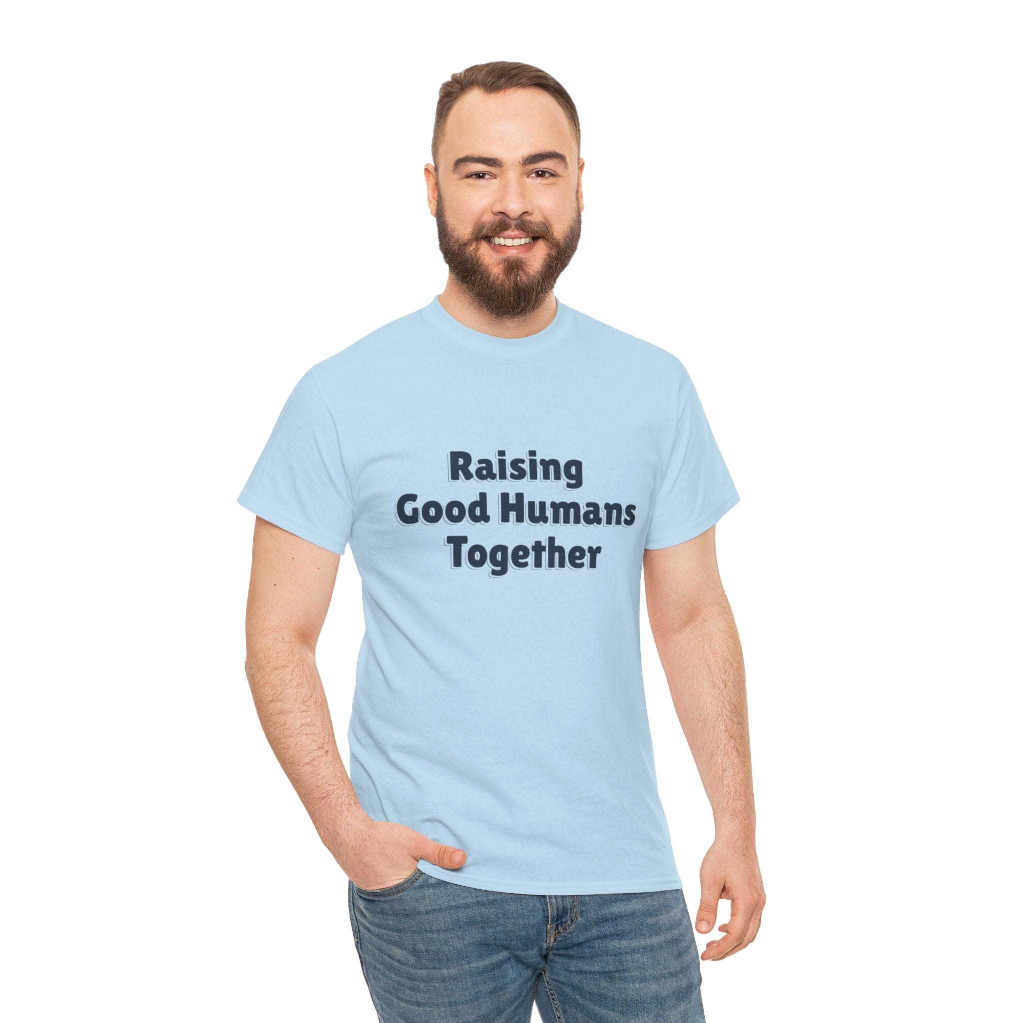 Raising Good Humans Together T-Shirt in Light Blue — soft cotton, made for real parents — ThrivingMoms