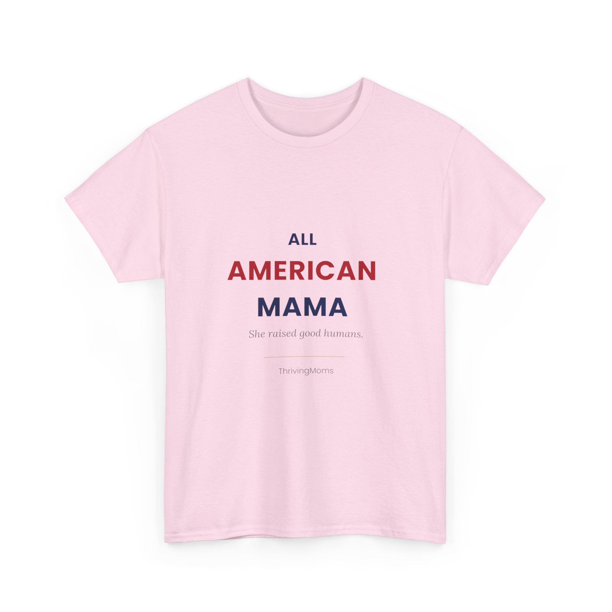 All American Mama T-Shirt in Light Pink — machine wash cold, true to size — ThrivingMoms
