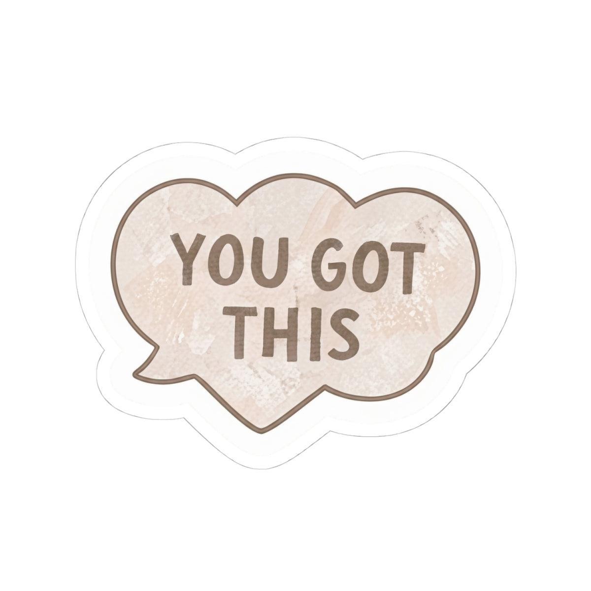 "You Got This" Kiss-Cut Sticker