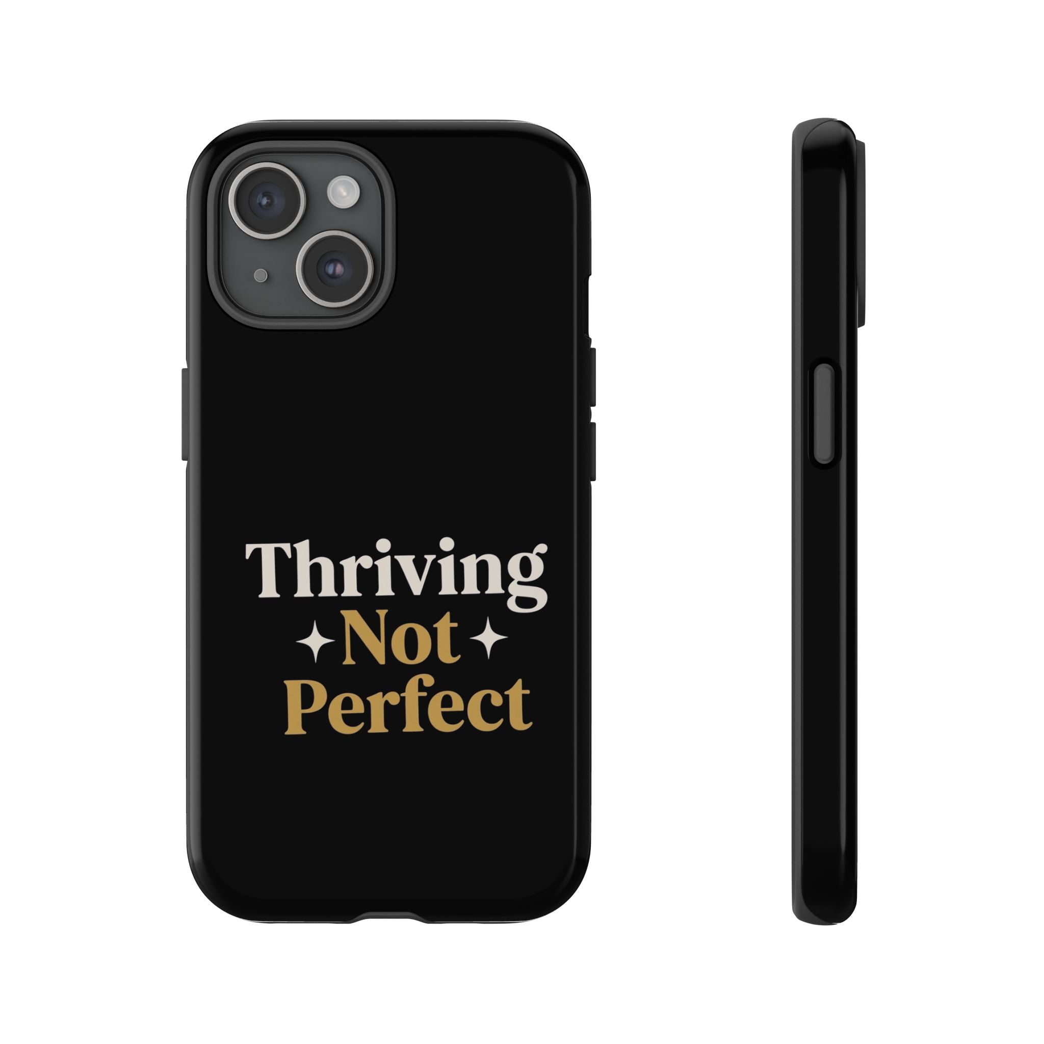 Thriving Not Perfect phone case - phone case - empowering mom gift