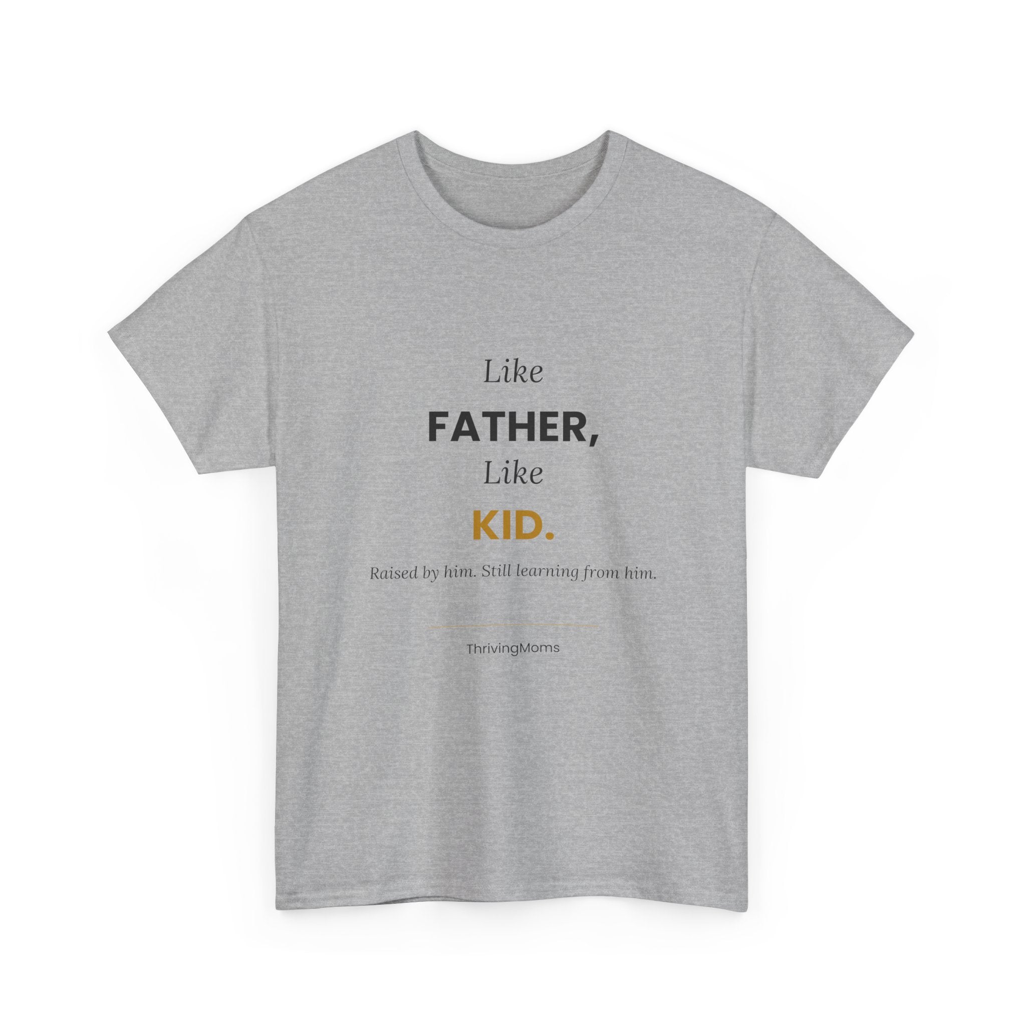 Like Father, Like Kid — T-Shirt