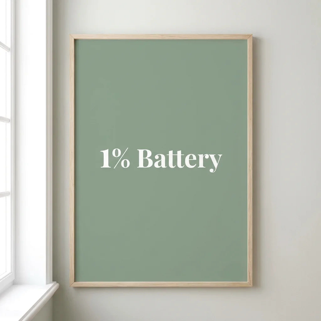 "1% Battery" Digital Print (Sage)