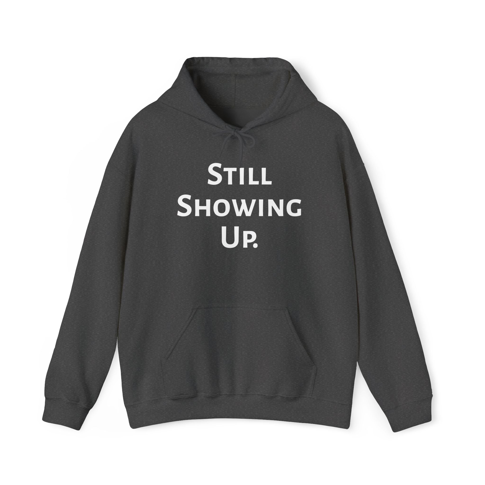 Still Showing Up hoodie in dark heather — ThrivingMoms mom gift hoodie
