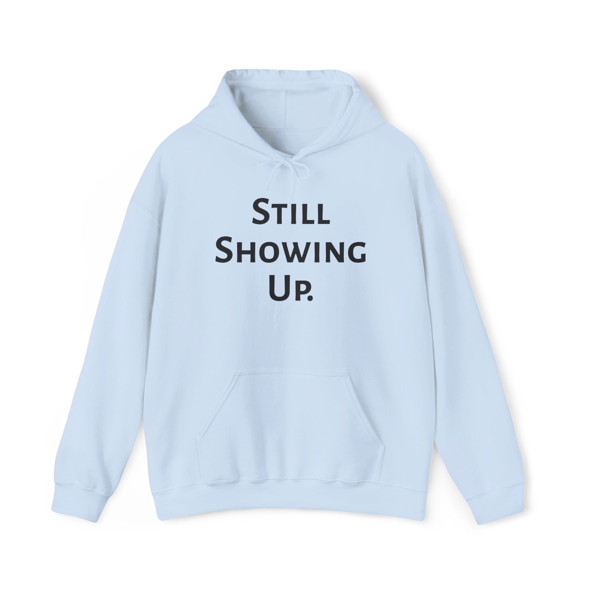 Still Showing Up hoodie in light blue — ThrivingMoms cozy mom gift