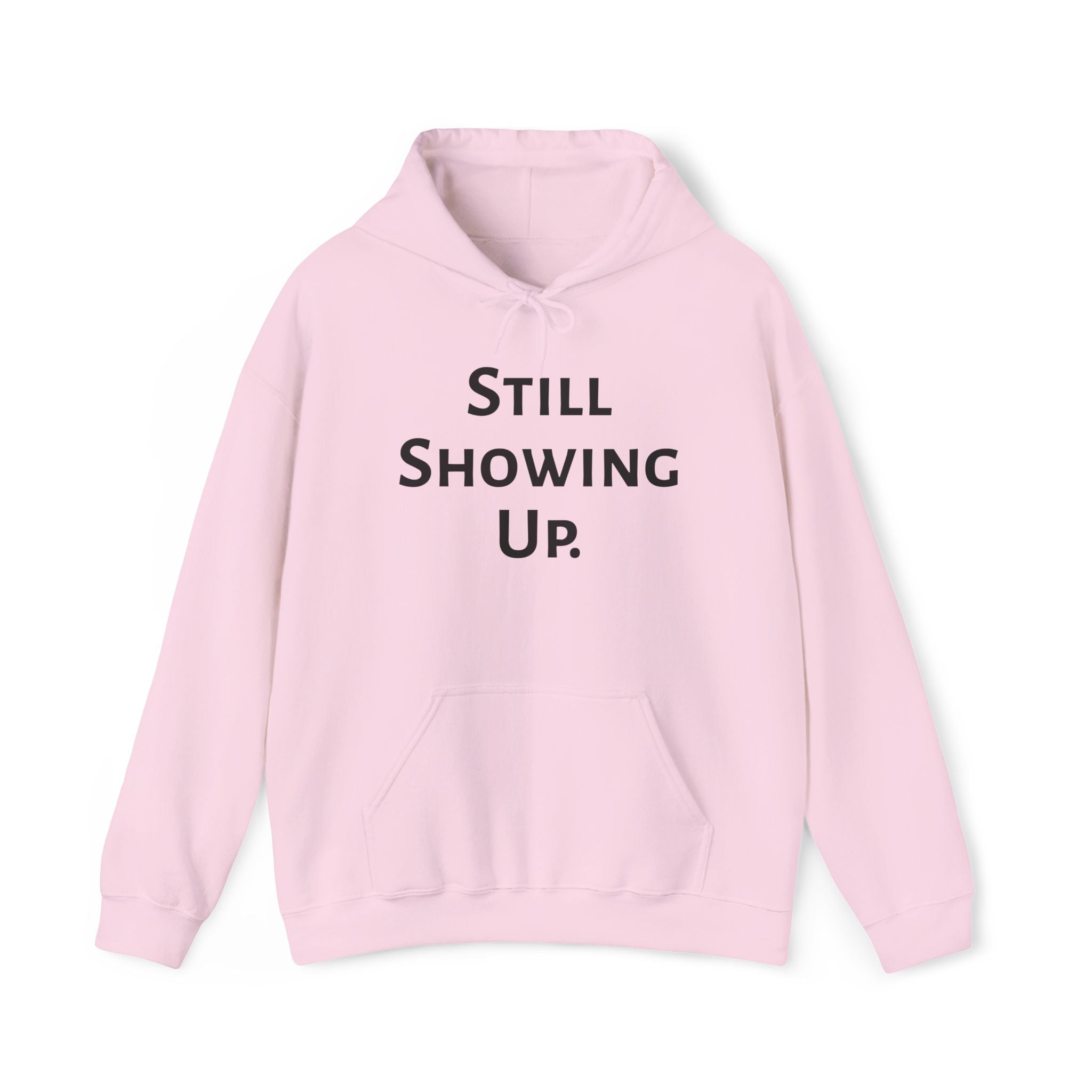 Still Showing Up hoodie in light pink — ThrivingMoms Mother's Day gift