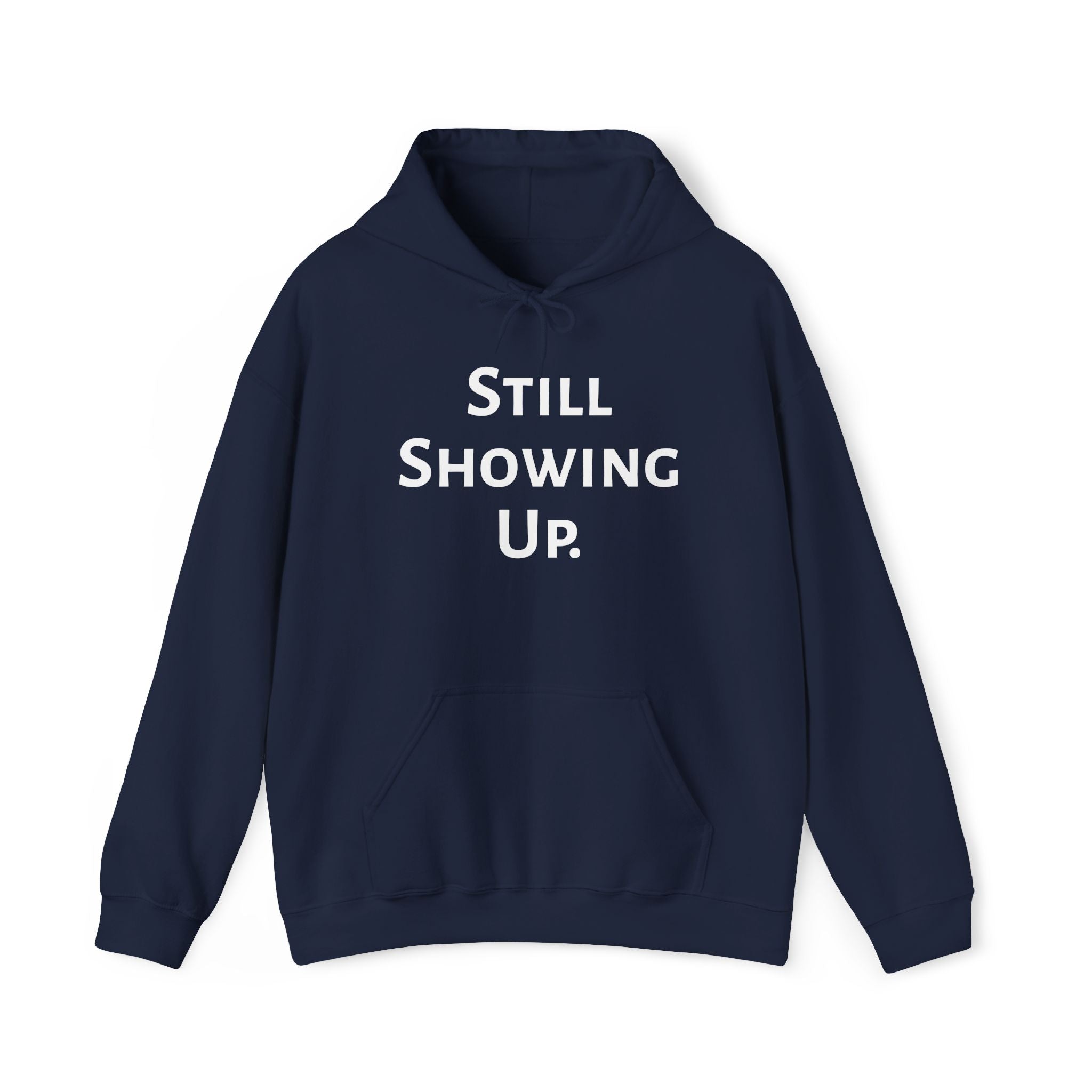 Still Showing Up hoodie in navy — ThrivingMoms Mother's Day hoodie gift