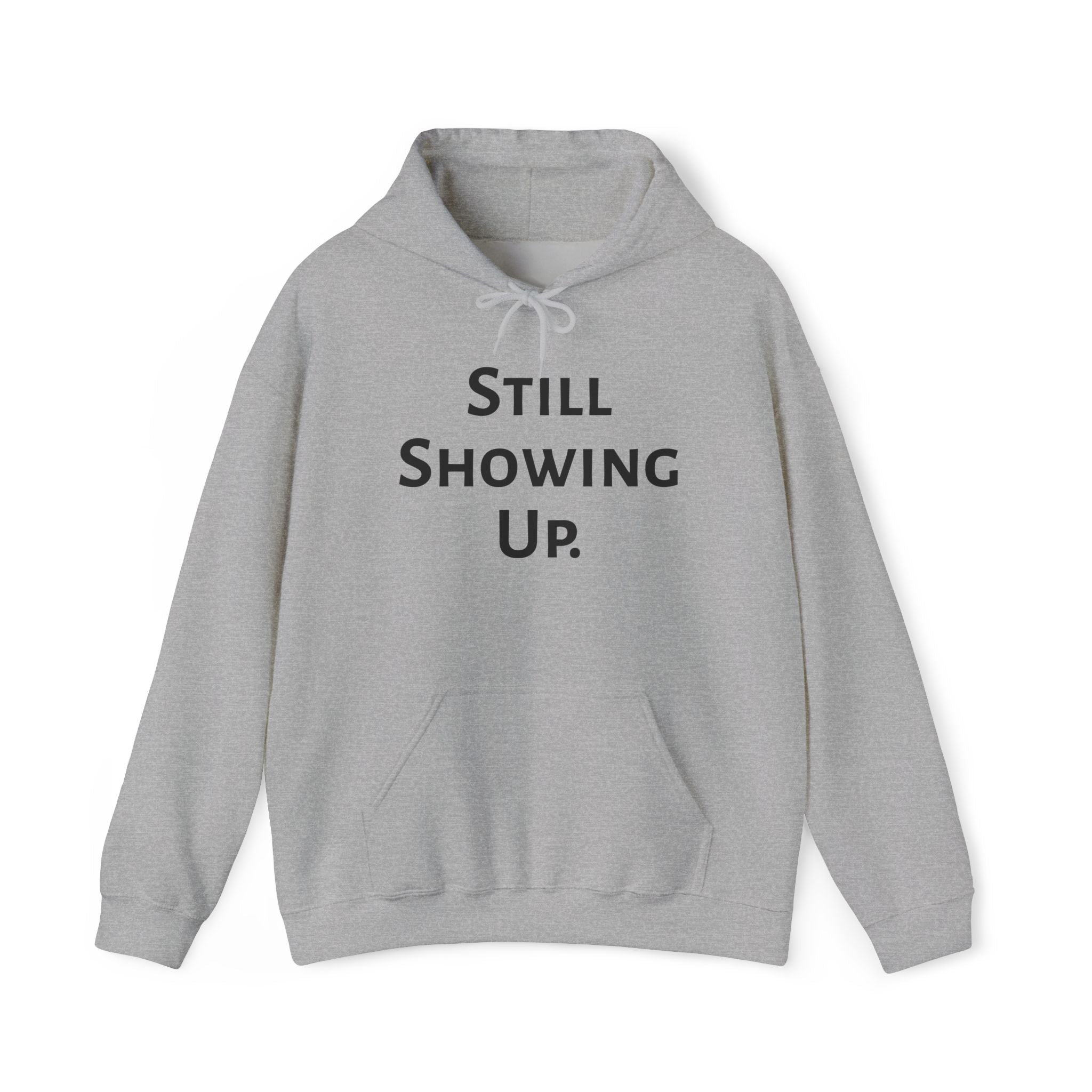 Still Showing Up hoodie in sports gray — ThrivingMoms mom life apparel