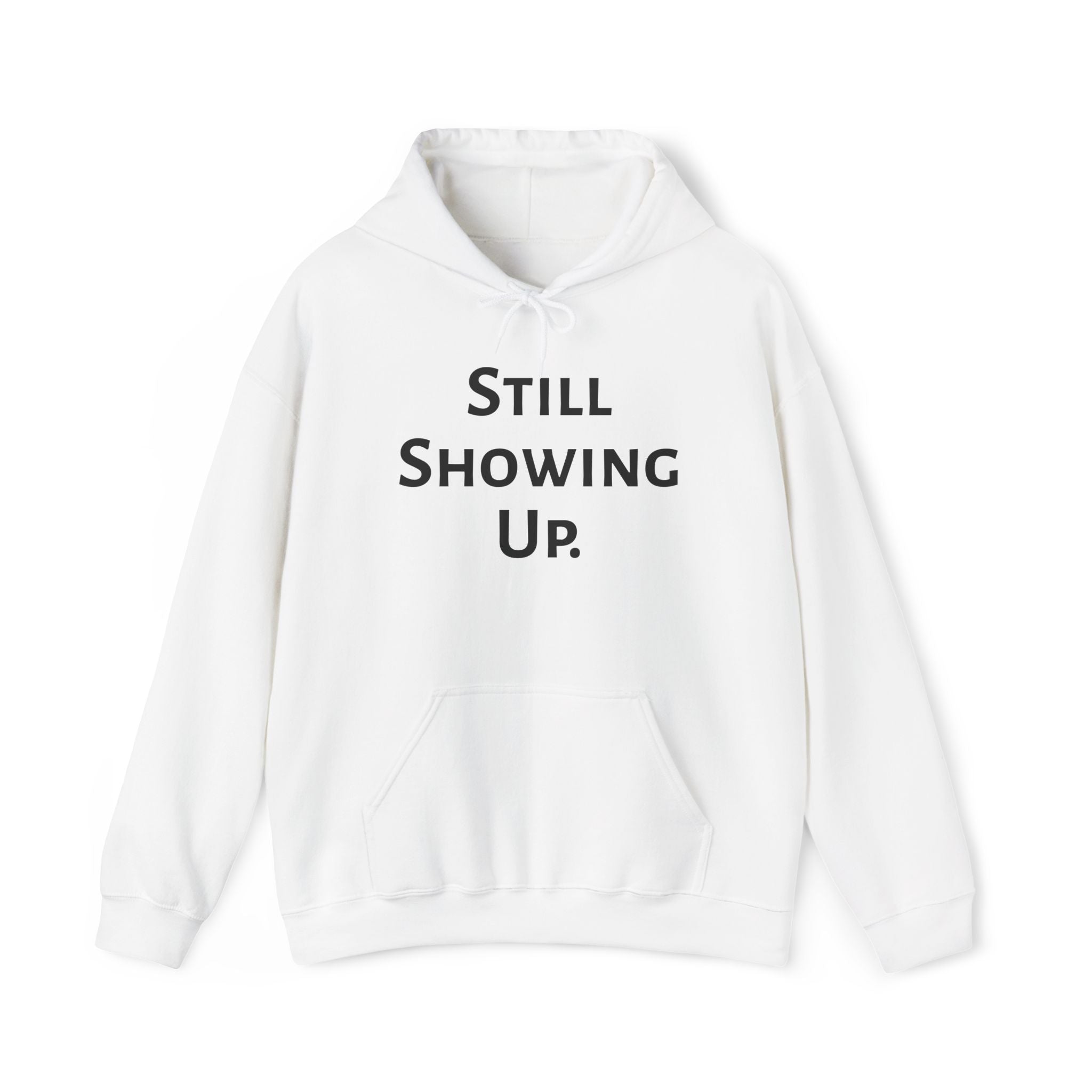 Still Showing Up hoodie in white — ThrivingMoms unisex mom sweatshirt
