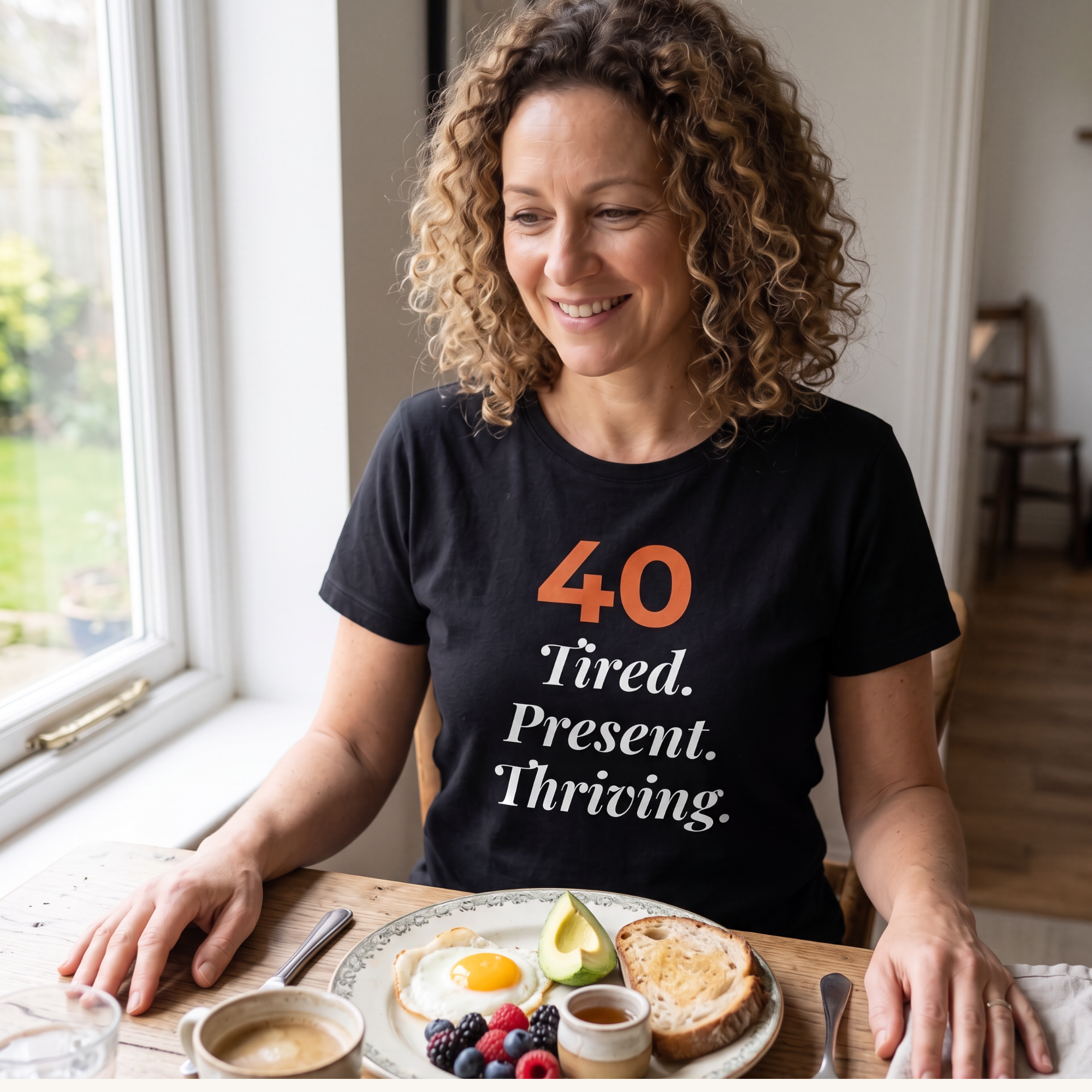 40 Tired. Present. Thriving. — T-Shirt