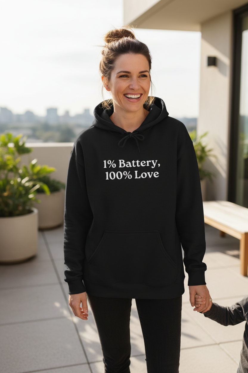 1% Battery, 100% Love — Hoodie