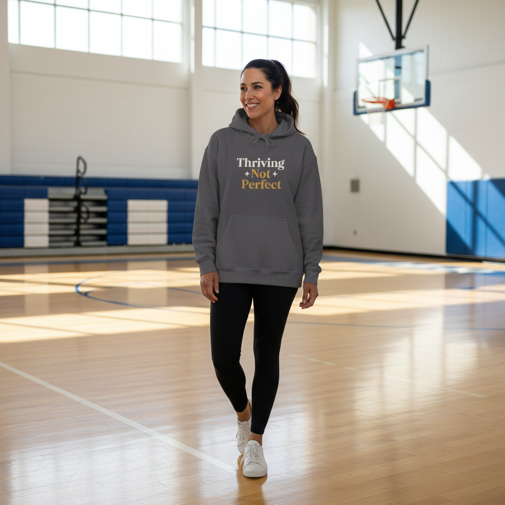 Thriving Not Perfect (Bold) — Hoodie