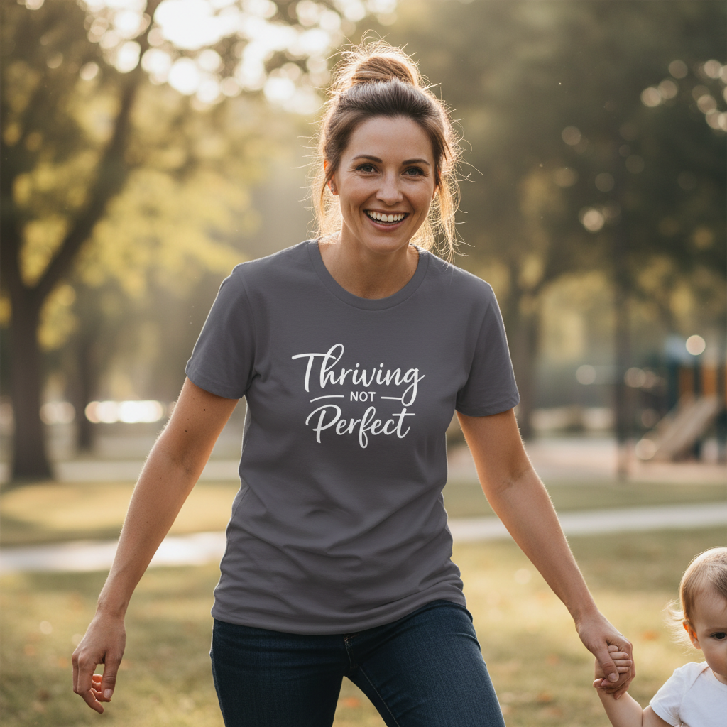 Thriving Not Perfect (Cursive) — T‑Shirt
