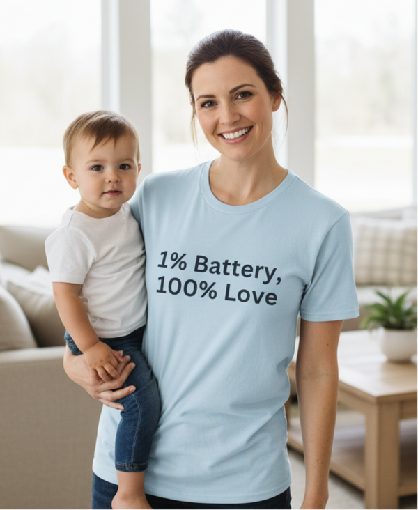 1% Battery 100% Love T-Shirt in Light Blue — for the mom running on empty but giving everything — ThrivingMoms