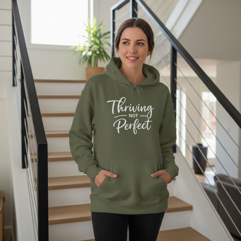 Thriving Not Perfect (Script) — Hoodie