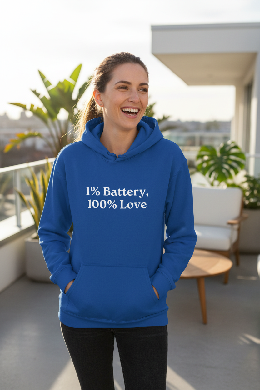 1% Battery, 100% Love — Hoodie